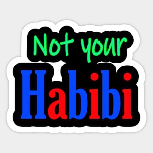 Not Your Habibi Sticker